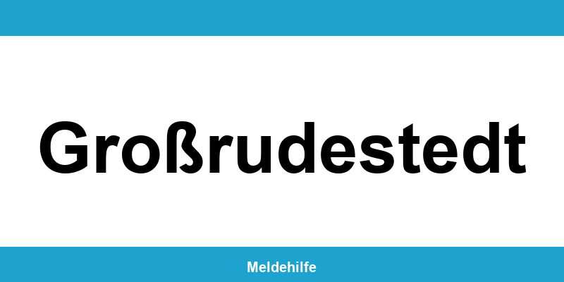 Einwohnermeldeamt Großrudestedt – Termin online und Kontakt