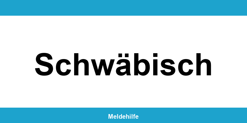 Einwohnermeldeamt Schwäbisch – Termin online und Kontakt