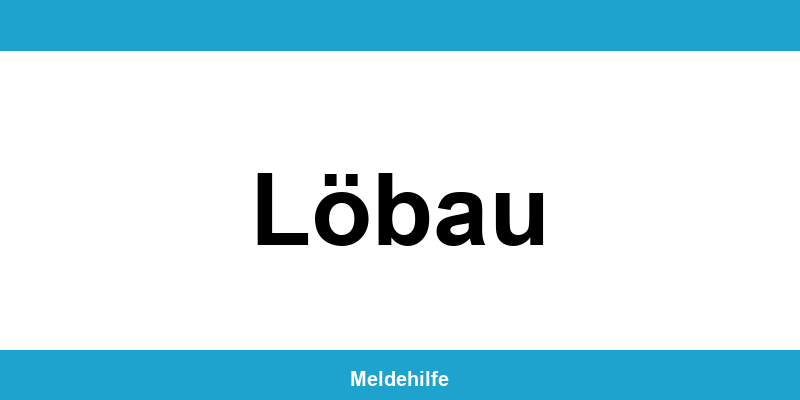 Einwohnermeldeamt Löbau – Termin online und Kontakt