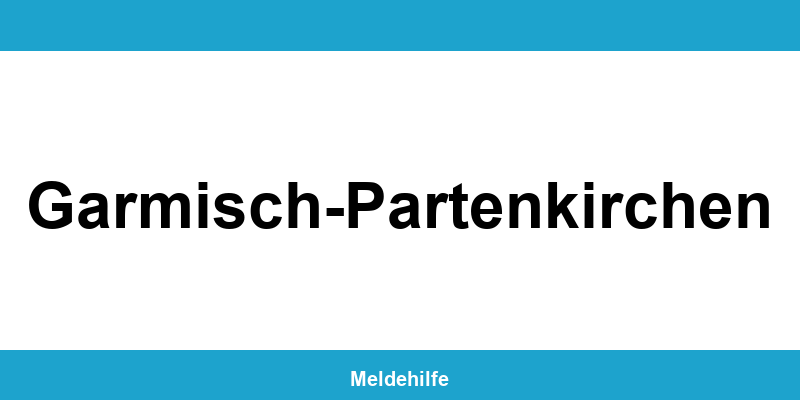 Einwohnermeldeamt Garmisch-Partenkirchen – Termin online und Kontakt