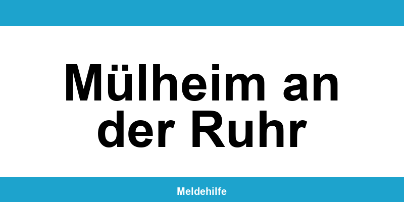 Einwohnermeldeamt Mülheim an der Ruhr – Termin online und Kontakt
